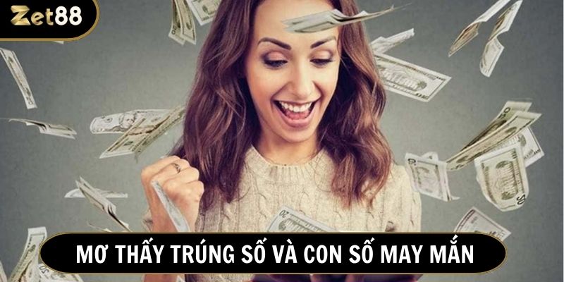 Gợi ý con số may mắn khi chiêm bao về trúng số