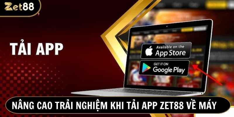 Nâng cao trải nghiệm người dùng với app cá cược trực tuyến Zet88
