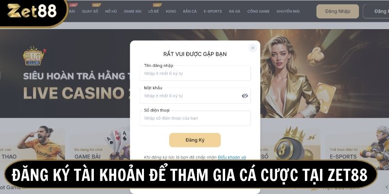 Đăng ký tài khoản để bắt đầu cá cược tại nhà cái uy tín